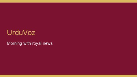 Morning With Royal by Royal News
